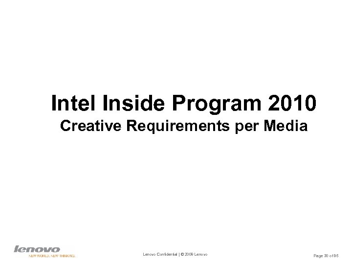 Intel Inside Program 2010 Creative Requirements per Media Lenovo Confidential | © 2008 Lenovo