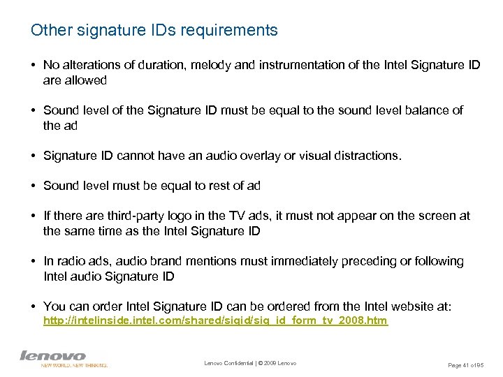 Other signature IDs requirements • No alterations of duration, melody and instrumentation of the