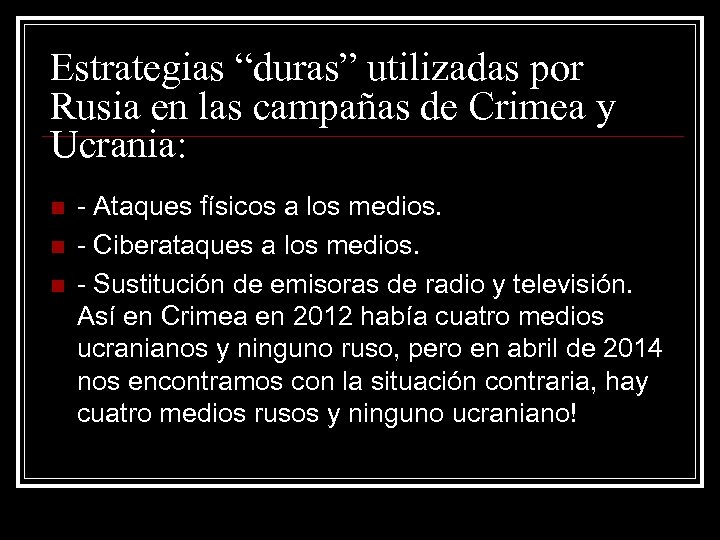 Estrategias “duras” utilizadas por Rusia en las campañas de Crimea y Ucrania: n n