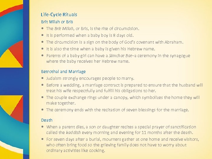 Life-Cycle Rituals Brit Milah or Bris • The Brit Milah, or Bris, is the