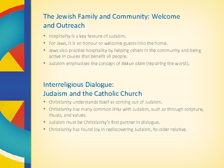 The Jewish Family and Community: Welcome and Outreach • Hospitality is a key feature