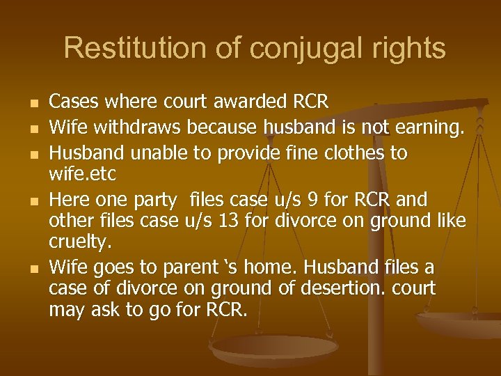 Restitution of conjugal rights n n n Cases where court awarded RCR Wife withdraws