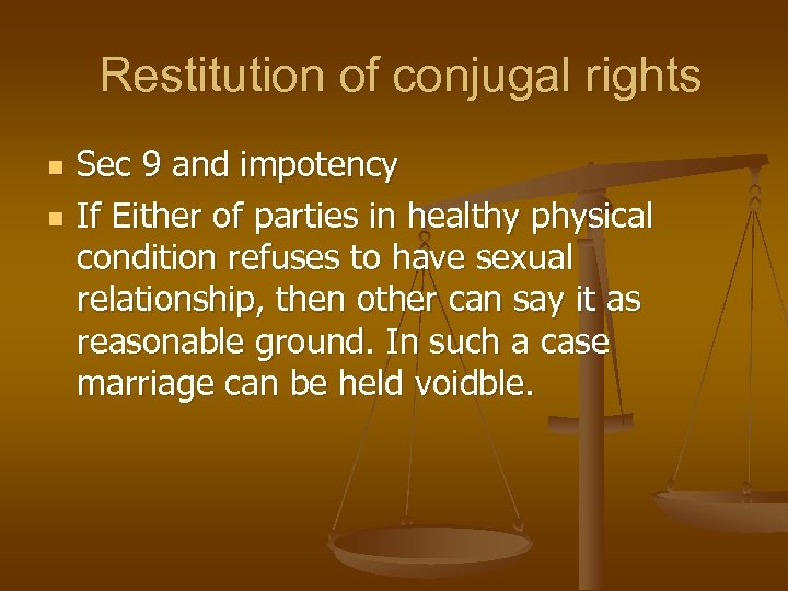 Restitution of conjugal rights n n Sec 9 and impotency If Either of parties