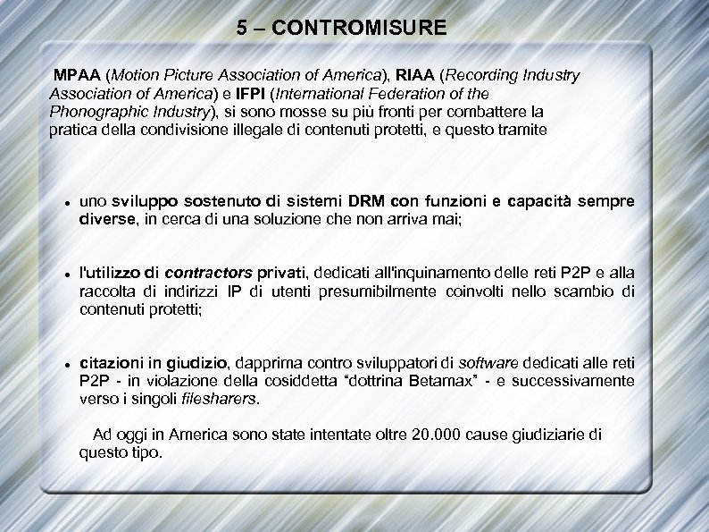 5 – CONTROMISURE MPAA (Motion Picture Association of America), RIAA (Recording Industry Association of