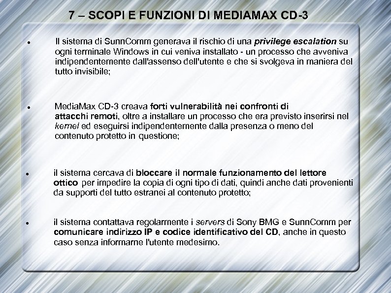 7 – SCOPI E FUNZIONI DI MEDIAMAX CD-3 Il sistema di Sunn. Comm generava