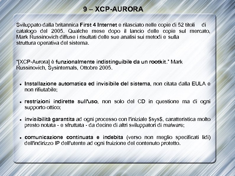9 – XCP-AURORA Sviluppato dalla britannica First 4 Internet e rilasciato nelle copie di