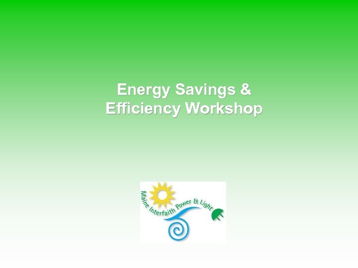 Energy Savings & Efficiency Workshop 