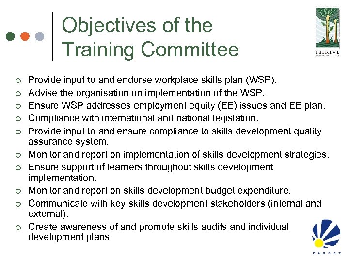 Objectives of the Training Committee ¢ ¢ ¢ ¢ ¢ Provide input to and