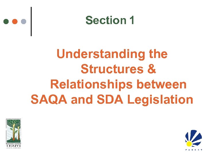 Section 1 Understanding the Structures & Relationships between SAQA and SDA Legislation 