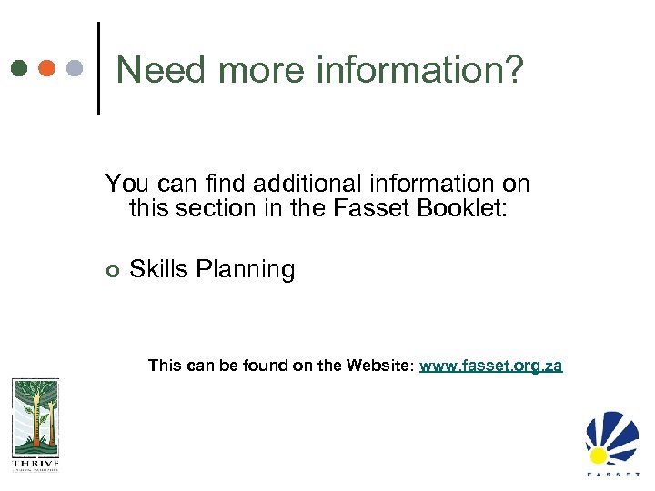 Need more information? You can find additional information on this section in the Fasset