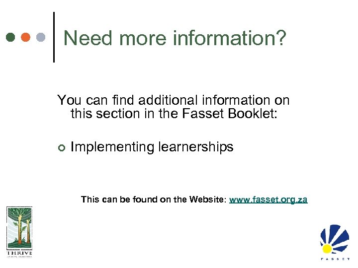 Need more information? You can find additional information on this section in the Fasset