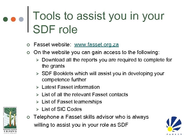 Tools to assist you in your SDF role ¢ ¢ ¢ Fasset website: www.