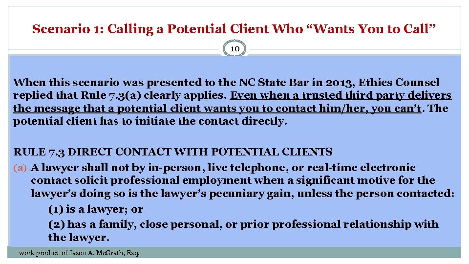 Scenario 1: Calling a Potential Client Who “Wants You to Call” 10 When this