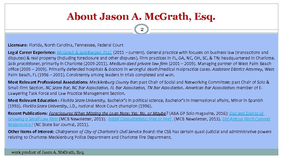 About Jason A. Mc. Grath, Esq. 2 Licensure: Florida, North Carolina, Tennessee, Federal Court