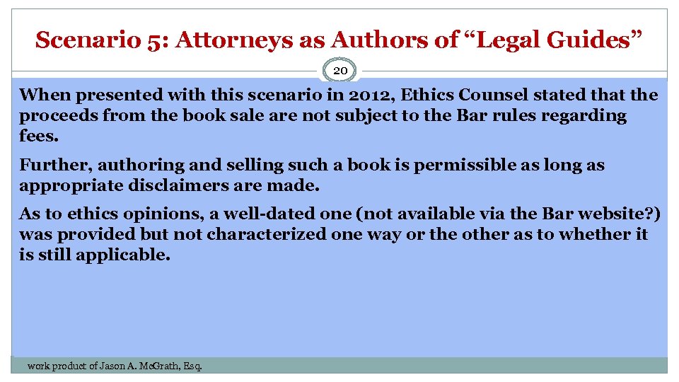 Scenario 5: Attorneys as Authors of “Legal Guides” 20 When presented with this scenario