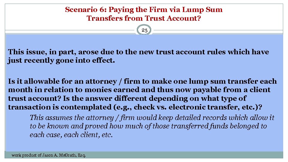 Scenario 6: Paying the Firm via Lump Sum Transfers from Trust Account? 25 This