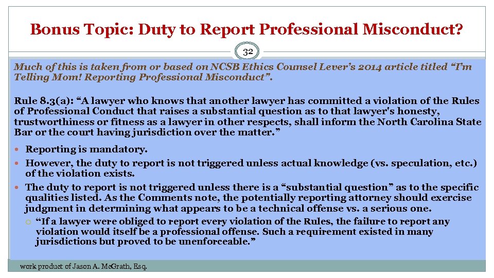 Bonus Topic: Duty to Report Professional Misconduct? 32 Much of this is taken from