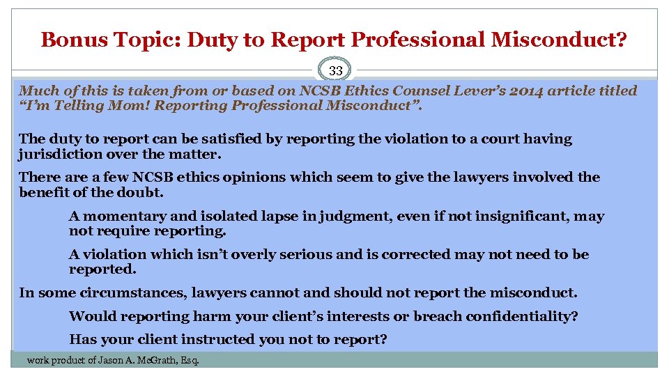 Bonus Topic: Duty to Report Professional Misconduct? 33 Much of this is taken from