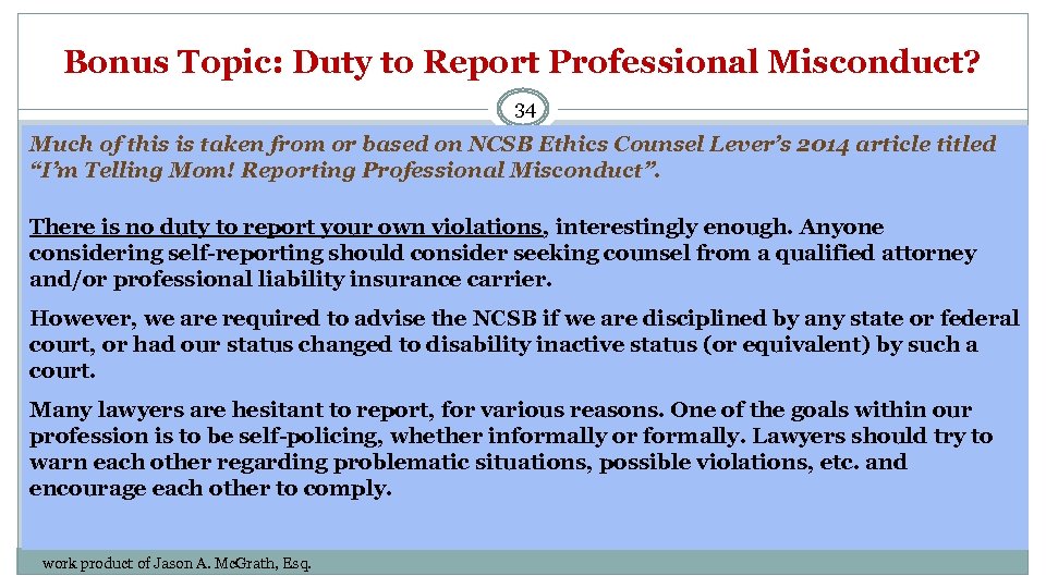 Bonus Topic: Duty to Report Professional Misconduct? 34 Much of this is taken from