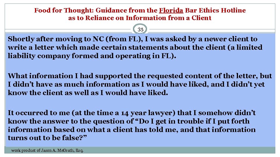 Food for Thought: Guidance from the Florida Bar Ethics Hotline as to Reliance on