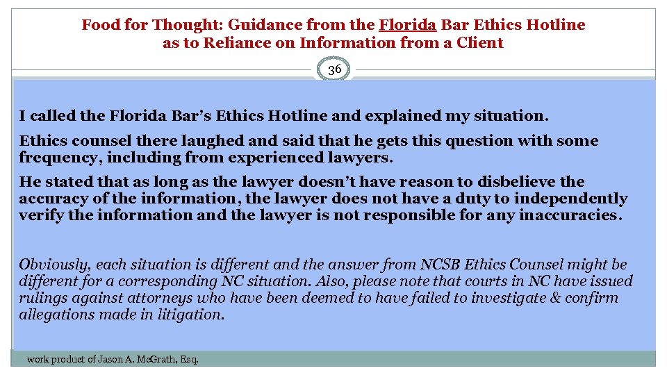 Food for Thought: Guidance from the Florida Bar Ethics Hotline as to Reliance on