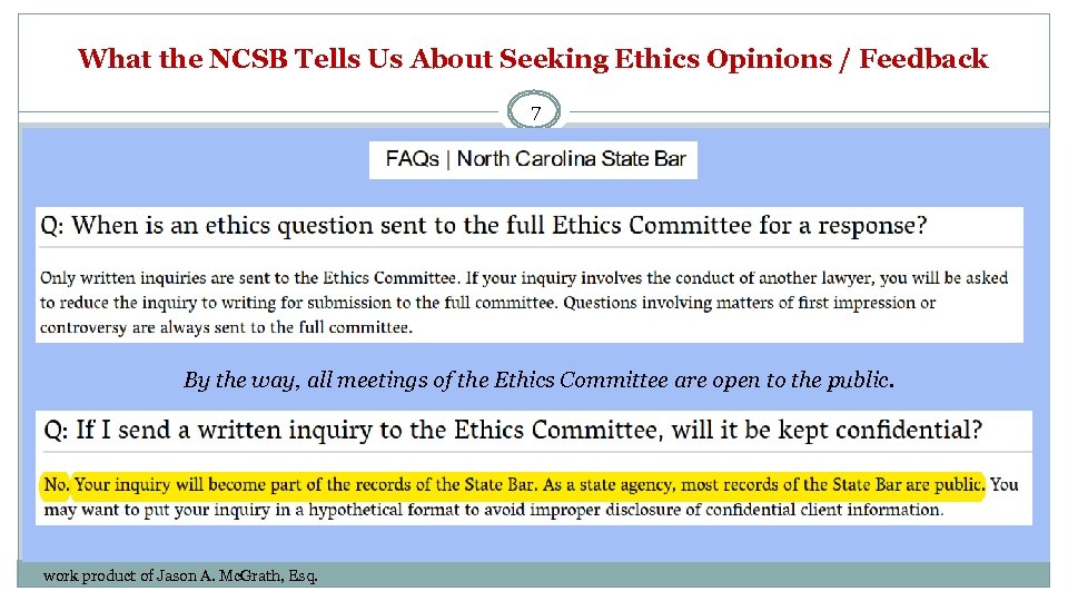 What the NCSB Tells Us About Seeking Ethics Opinions / Feedback 7 By the