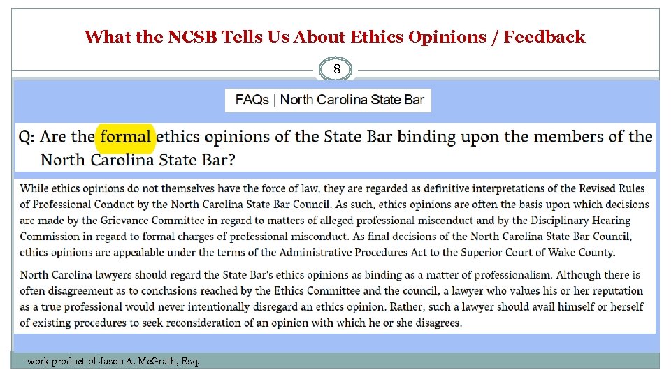 What the NCSB Tells Us About Ethics Opinions / Feedback 8 work product of