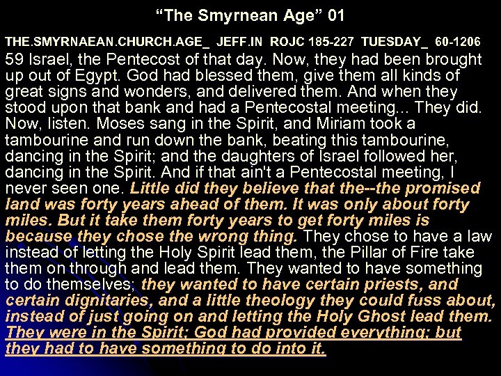 “The Smyrnean Age” 01 THE. SMYRNAEAN. CHURCH. AGE_ JEFF. IN ROJC 185 -227 TUESDAY_