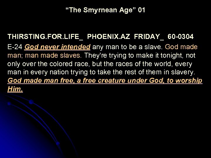 “The Smyrnean Age” 01 THIRSTING. FOR. LIFE_ PHOENIX. AZ FRIDAY_ 60 -0304 E-24 God