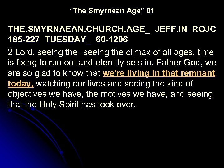 “The Smyrnean Age” 01 THE. SMYRNAEAN. CHURCH. AGE_ JEFF. IN ROJC 185 -227 TUESDAY_