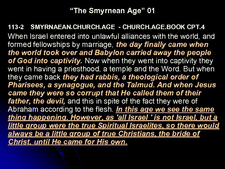 “The Smyrnean Age” 01 113 -2 SMYRNAEAN. CHURCH. AGE - CHURCH. AGE. BOOK CPT.