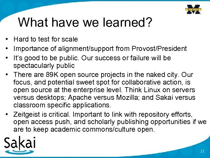 What have we learned? • Hard to test for scale • Importance of alignment/support