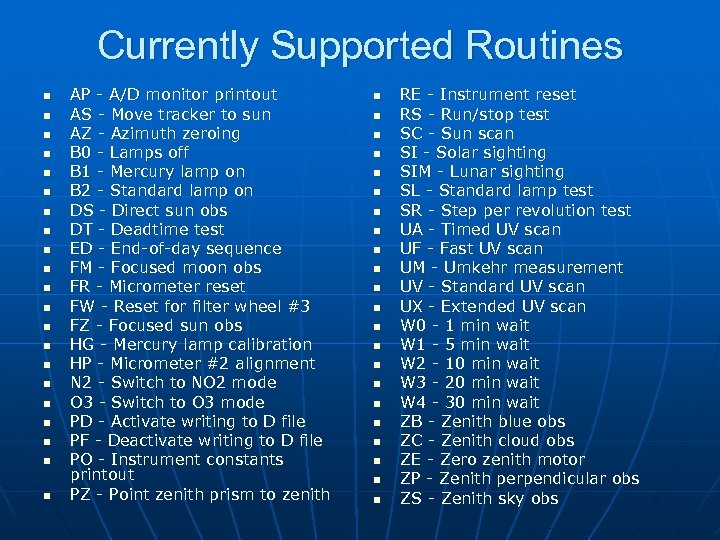 Currently Supported Routines n n n n n n AP - A/D monitor printout