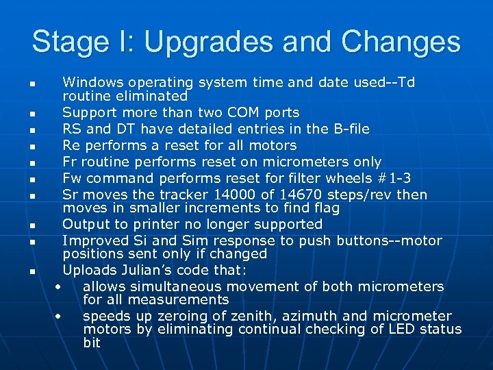 Stage I: Upgrades and Changes n n n n n Windows operating system time