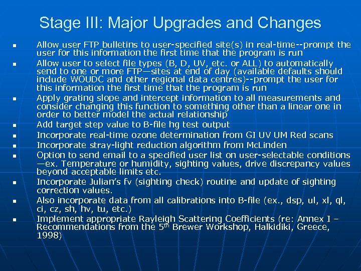Stage III: Major Upgrades and Changes n n n n n Allow user FTP