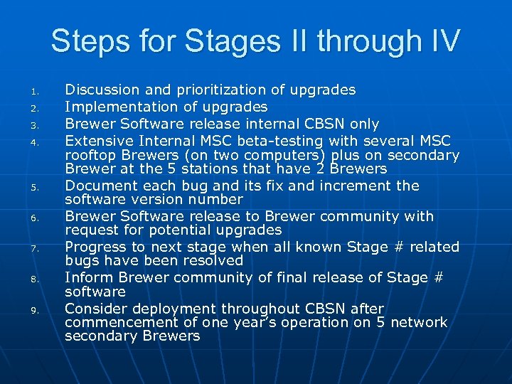 Steps for Stages II through IV 1. 2. 3. 4. 5. 6. 7. 8.