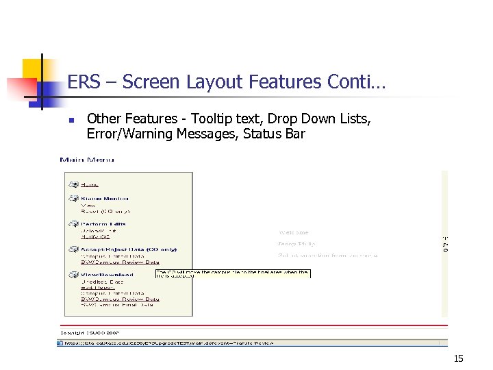 ERS – Screen Layout Features Conti… n Other Features - Tooltip text, Drop Down