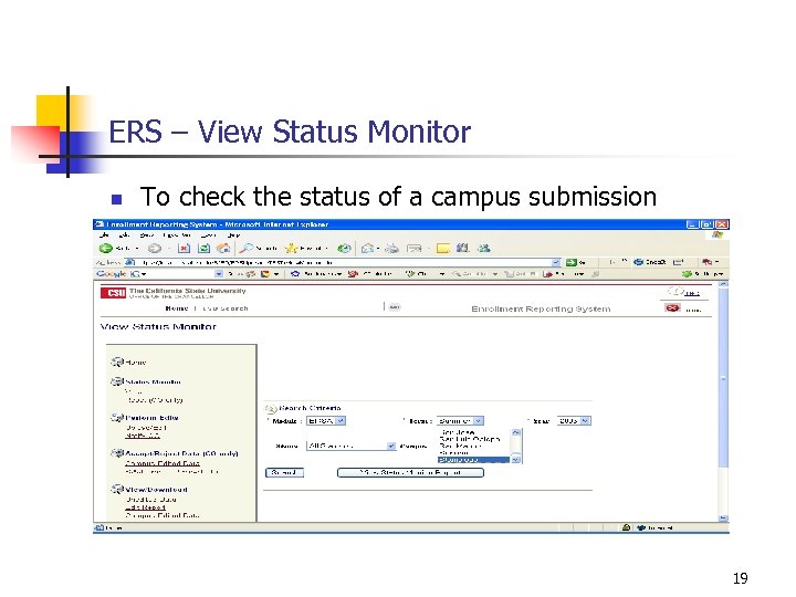 ERS – View Status Monitor n To check the status of a campus submission