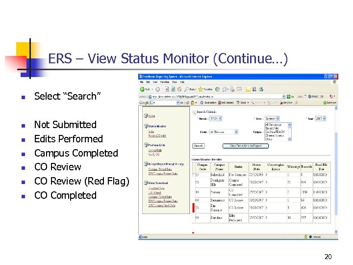 ERS – View Status Monitor (Continue…) n n n n Select “Search” Not Submitted