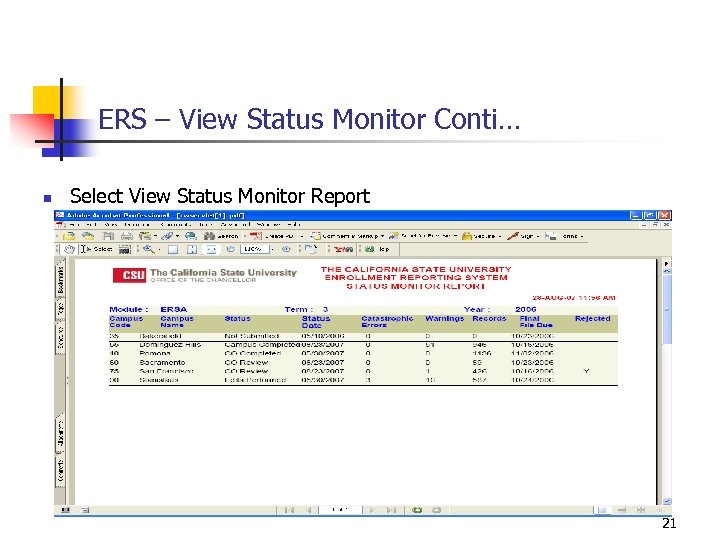 ERS – View Status Monitor Conti… n Select View Status Monitor Report 21 