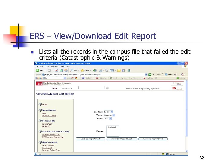 ERS – View/Download Edit Report n Lists all the records in the campus file