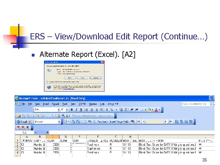 ERS – View/Download Edit Report (Continue…) n Alternate Report (Excel). [A 2] 35 