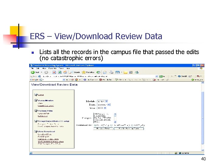 ERS – View/Download Review Data n Lists all the records in the campus file