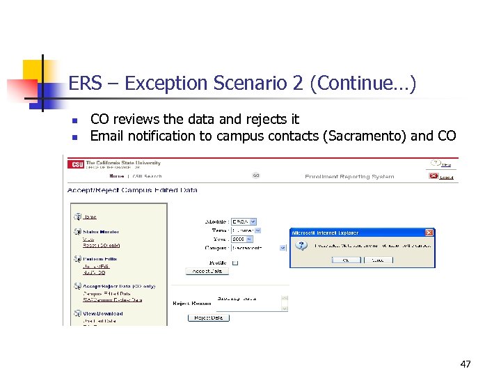 ERS – Exception Scenario 2 (Continue…) n n CO reviews the data and rejects