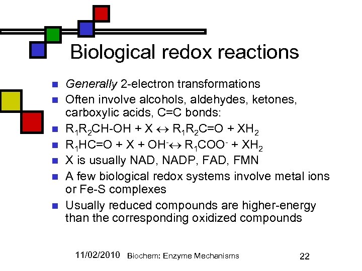 Biological redox reactions n n n n Generally 2 -electron transformations Often involve alcohols,