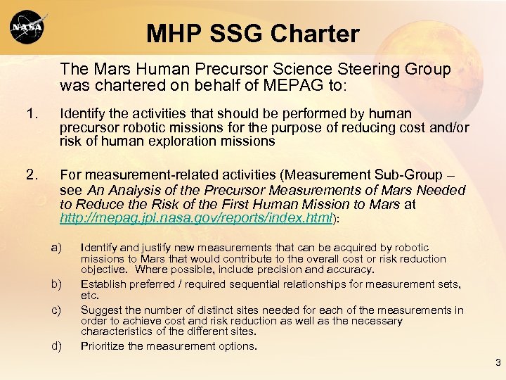 MHP SSG Charter The Mars Human Precursor Science Steering Group was chartered on behalf