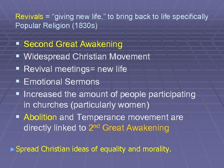 Revivals = “giving new life, ” to bring back to life specifically Popular Religion