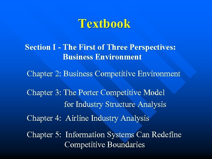 Textbook Section I - The First of Three Perspectives: Business Environment Chapter 2: Business