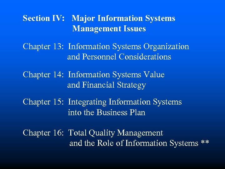 Section IV: Major Information Systems Management Issues Chapter 13: Information Systems Organization and Personnel