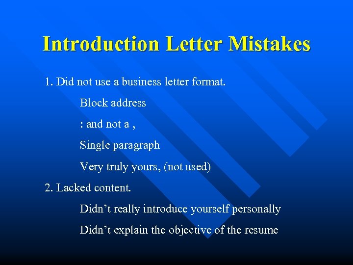 Introduction Letter Mistakes 1. Did not use a business letter format. Block address :